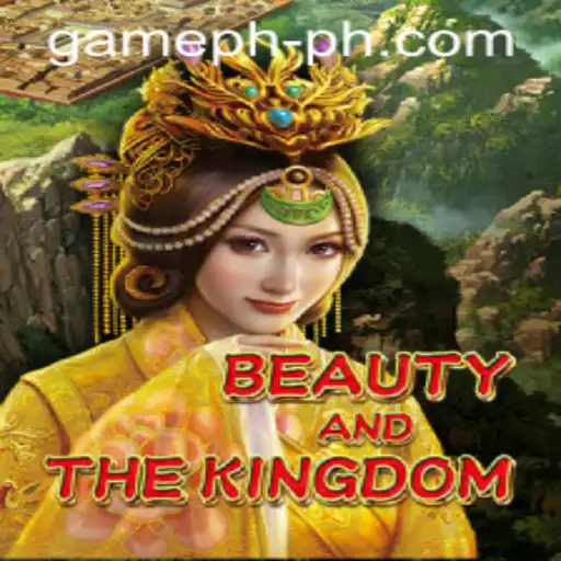 Exploring BeautyAndTheKingdom: The Enchanting World of GamePH Casino