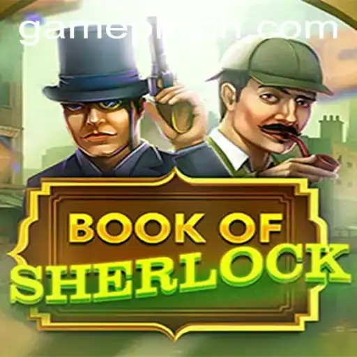 Exploring the Enigmatic World of BookOfSherlock at GamePH Casino